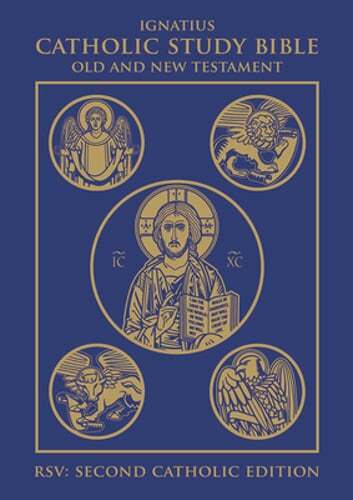 Ignatius Catholic Study Bible: Old and New Testaments by Scott Hahn: New