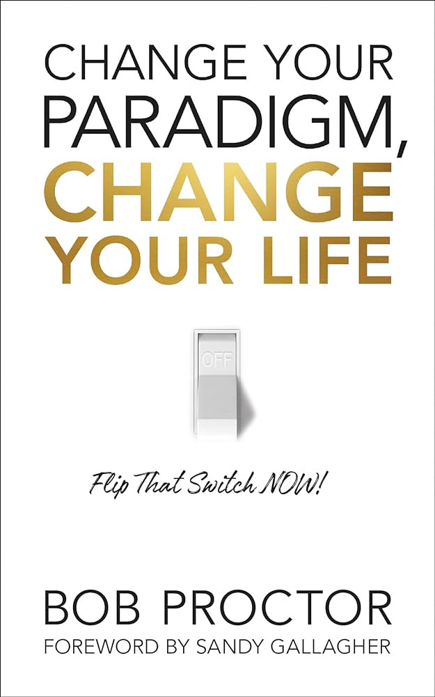 CHANGE YOUR PARADIGM, CHANGE YOUR LIFE(Paperback, UK Import)