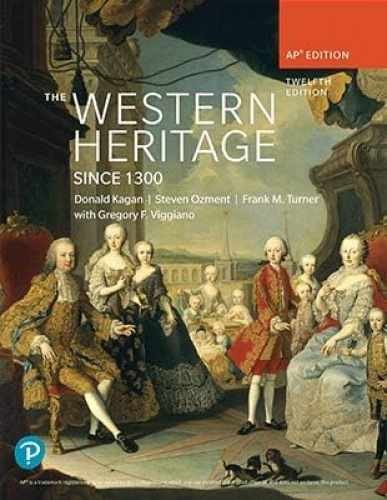 Western Heritage since 1300 AP – Textbook, by Donald Kagan; Steven – Very Good