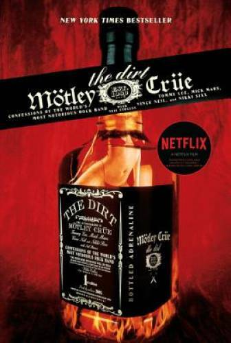The Dirt: Confessions of the World’s Most Notorious Rock Band – Paperback – GOOD