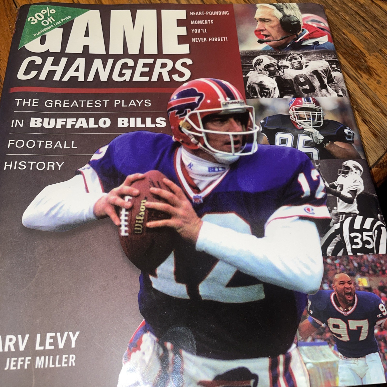 GAME CHANGERS The Greatest Plays In BUFFALO BILLS History Marv Levy Jeff Miller