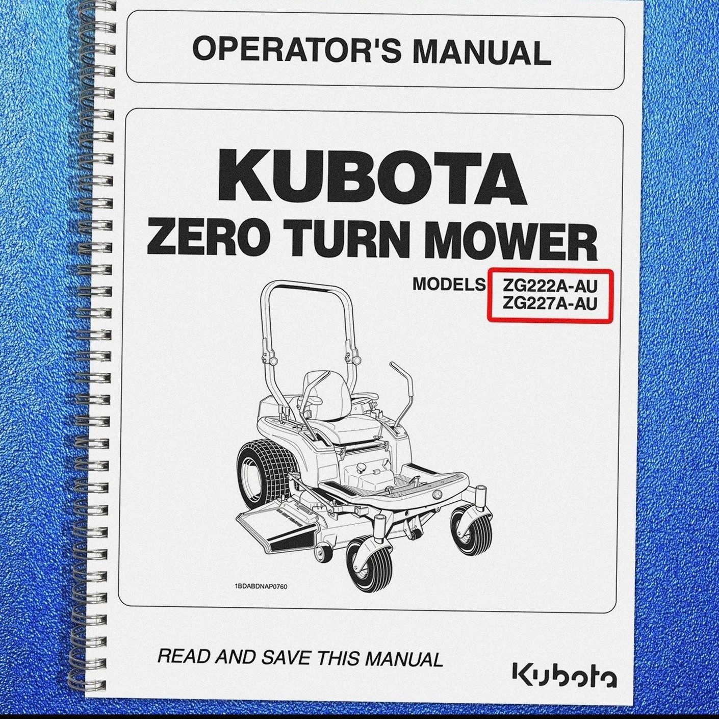 KUBOTA ZG222A-AU ZG227A-AU ZERO TURN MOWER OPERATORS MANUAL , WIRE BOUND, JACKET