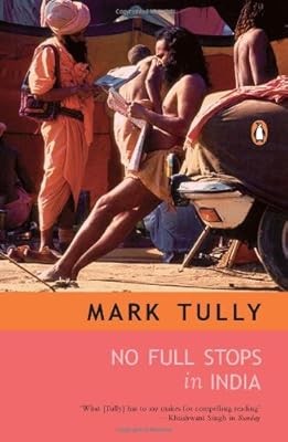 No Full Stops in India, Tully, Mark, Used; Good Book