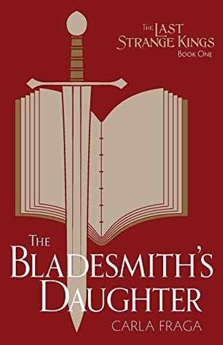 The Bladesmith’s Daughter (Last Strange – Paperback, by Fraga Carla – Very Good