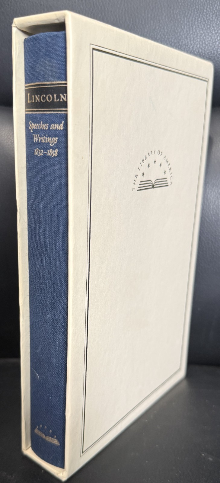 Lincoln : Speeches And Writings 1832-1858, The Library of America HC W/ Slipcase