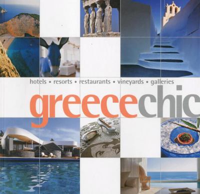 Greece Chic (Chic Destination) by Joe Yogerst