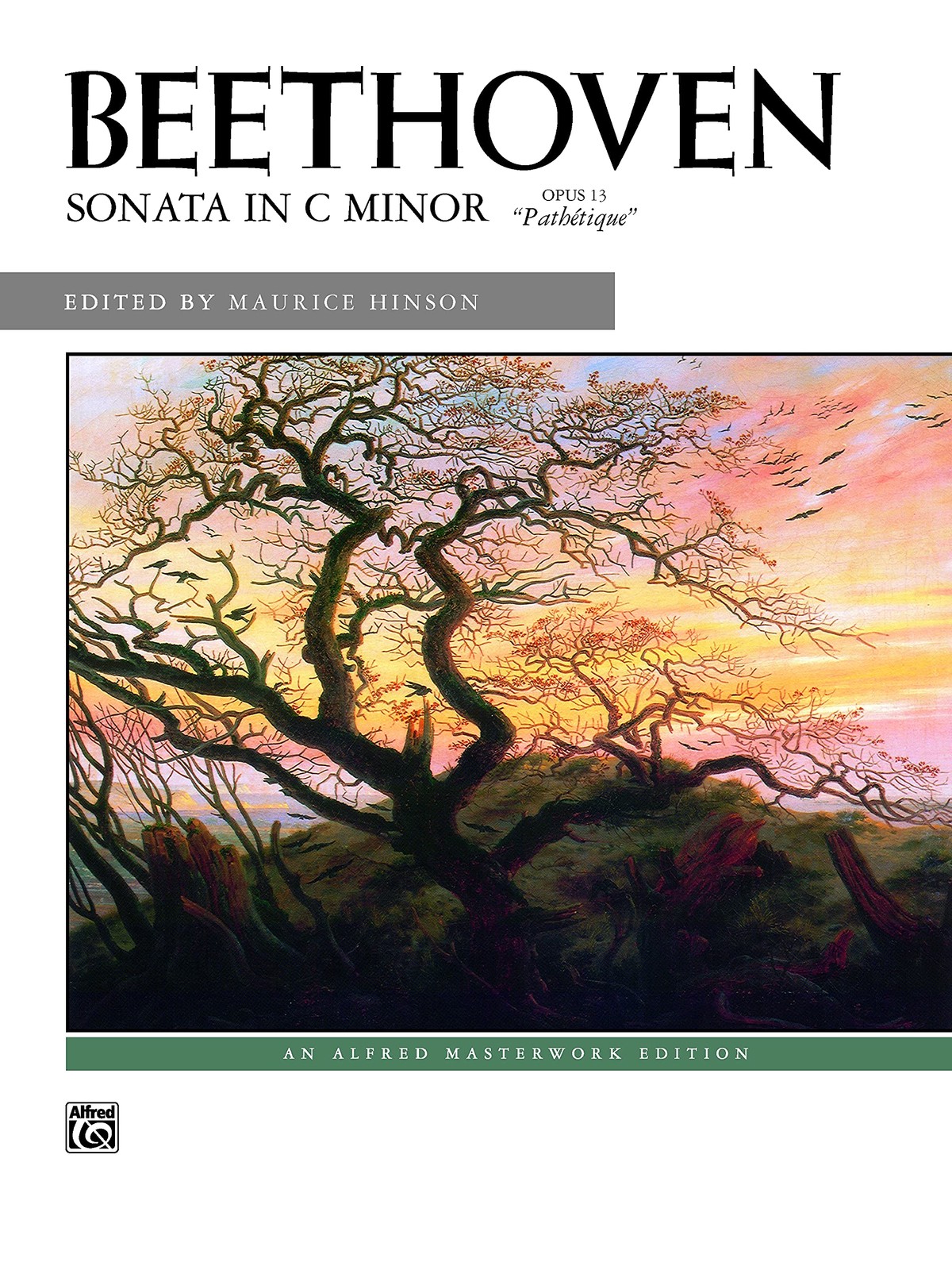 Sonata in C Minor, Op. 13 (Pathétique”)” (Alfred Masterwork Edition)
