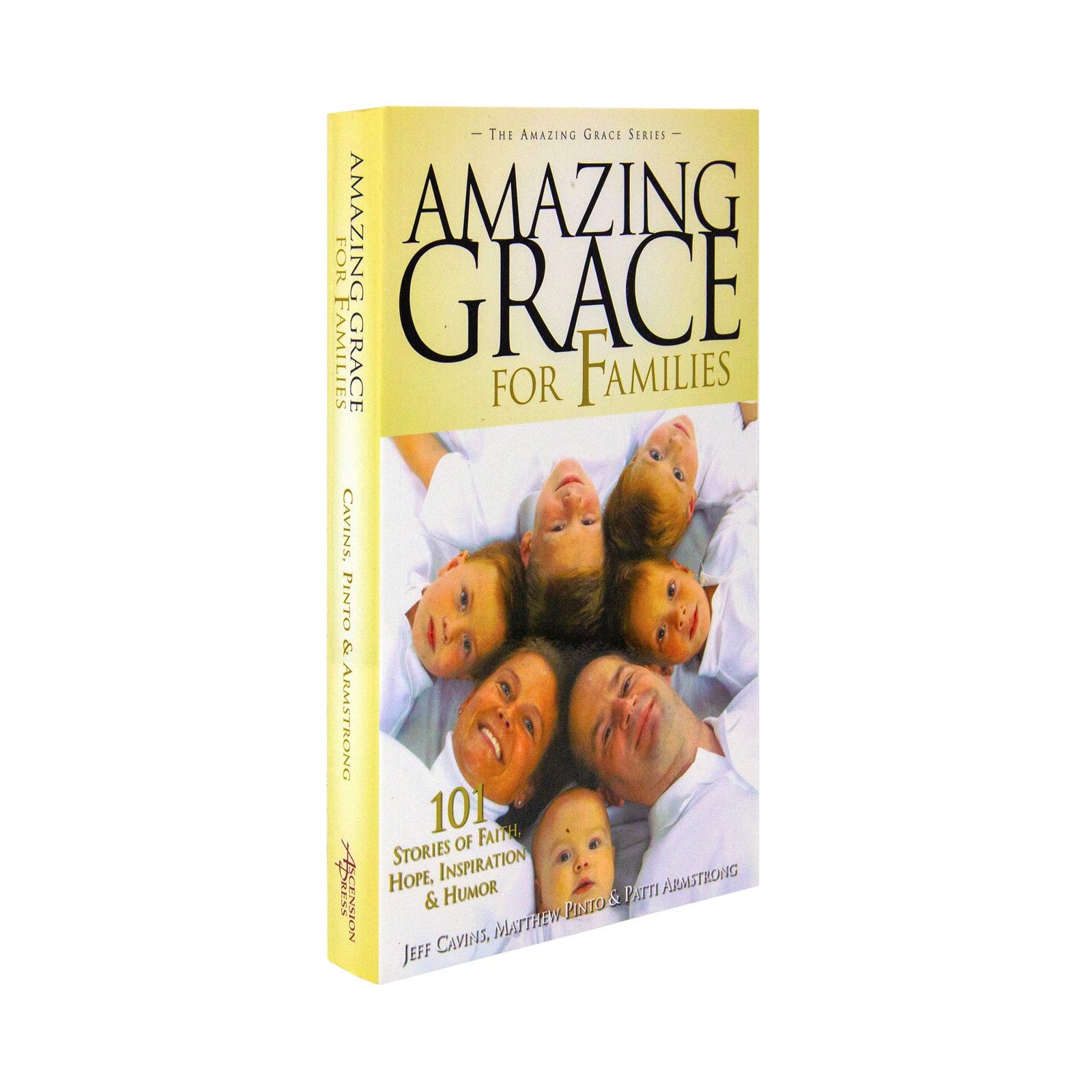 Amazing Grace for Families: 101 Stories of Faith, Hope, Inspiration, & Humor