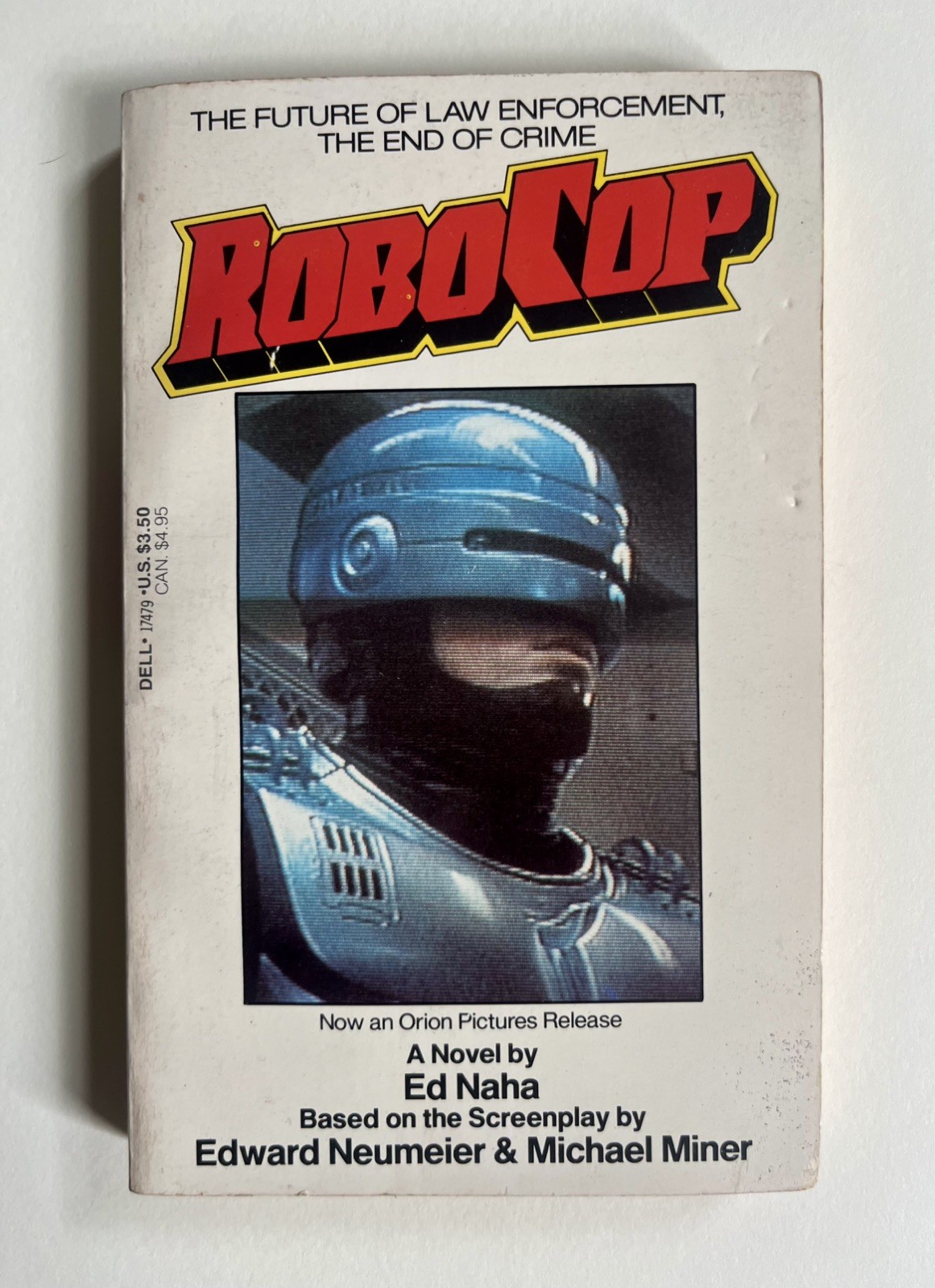 RoboCop. A novel by Ed Naha First July 1987 Edition Dells Publishing Co. USA.
