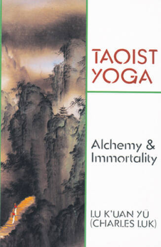 Taoist Yoga: Alchemy & Immortality – Paperback – GOOD