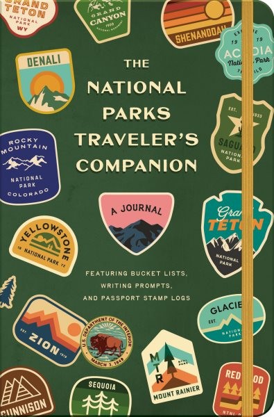 National Parks Traveler’s Companion : A Journal Featuring Bucket Lists, Writi…