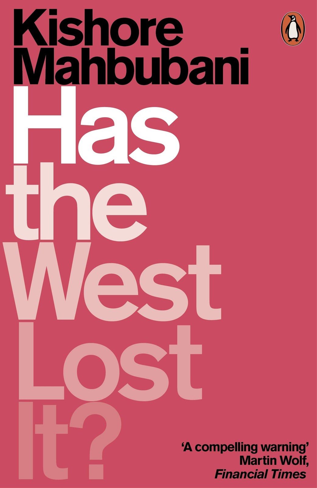 Has the West Lost It?: A Provocation – paperback Mahbubani, Kishore