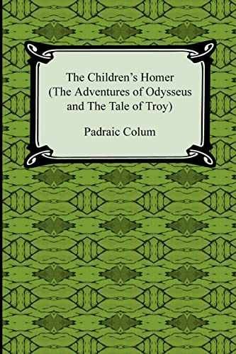 The Children’s Homer – Paperback, by Colum Padraic – Very Good