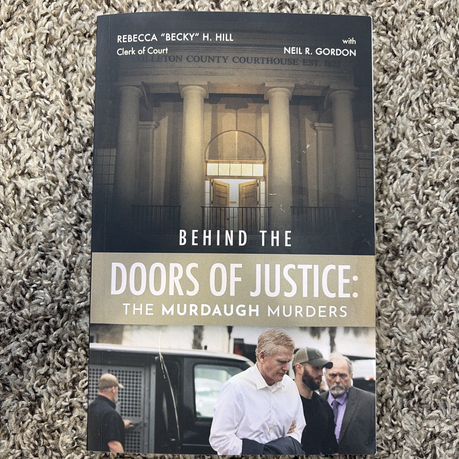 Behind the Doors of Justice: The Murdaugh Murders book by Rebecca Becky Hill