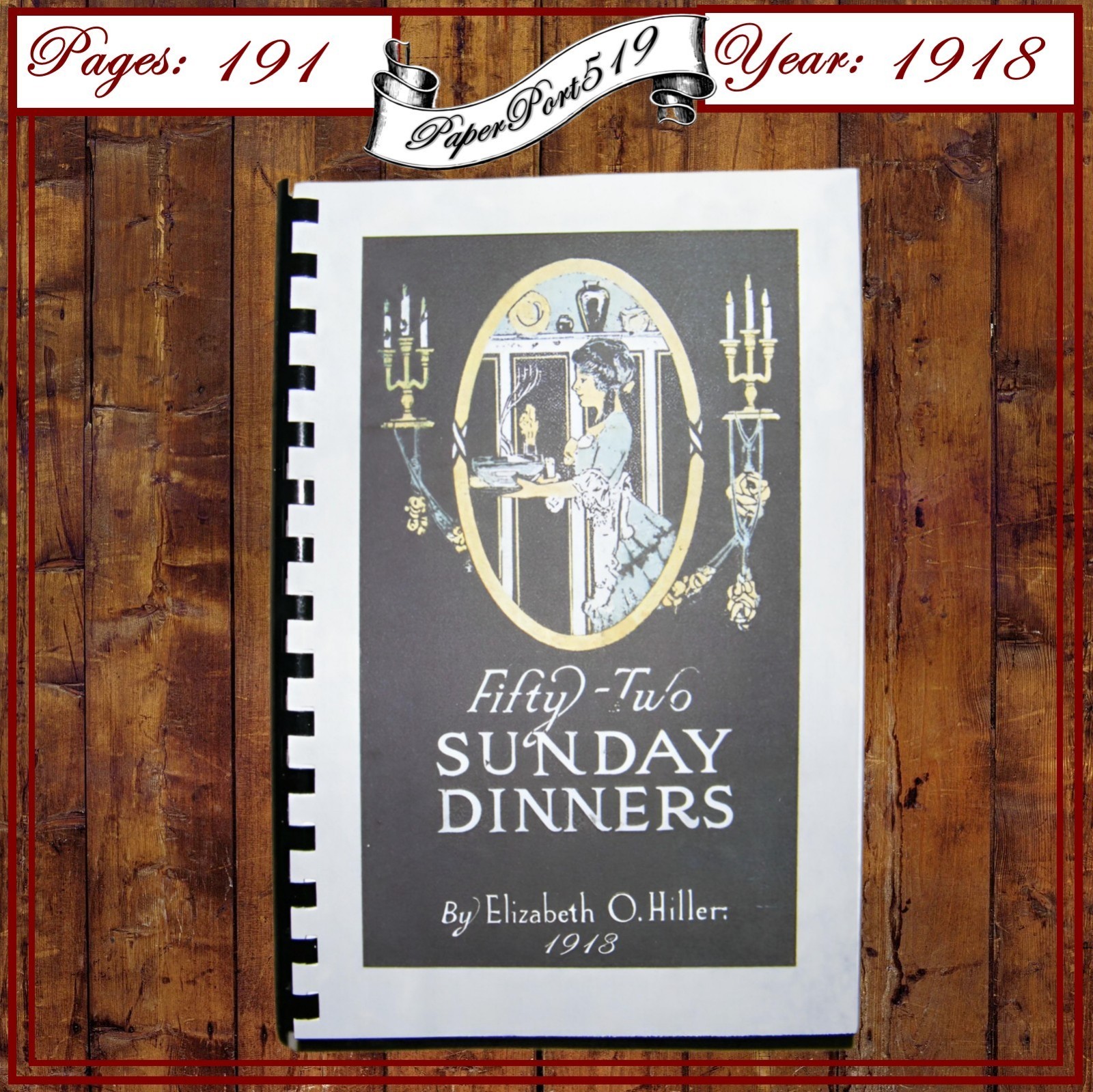 1913 Fifty Two Sunday Dinners Cook Book 191 Pages