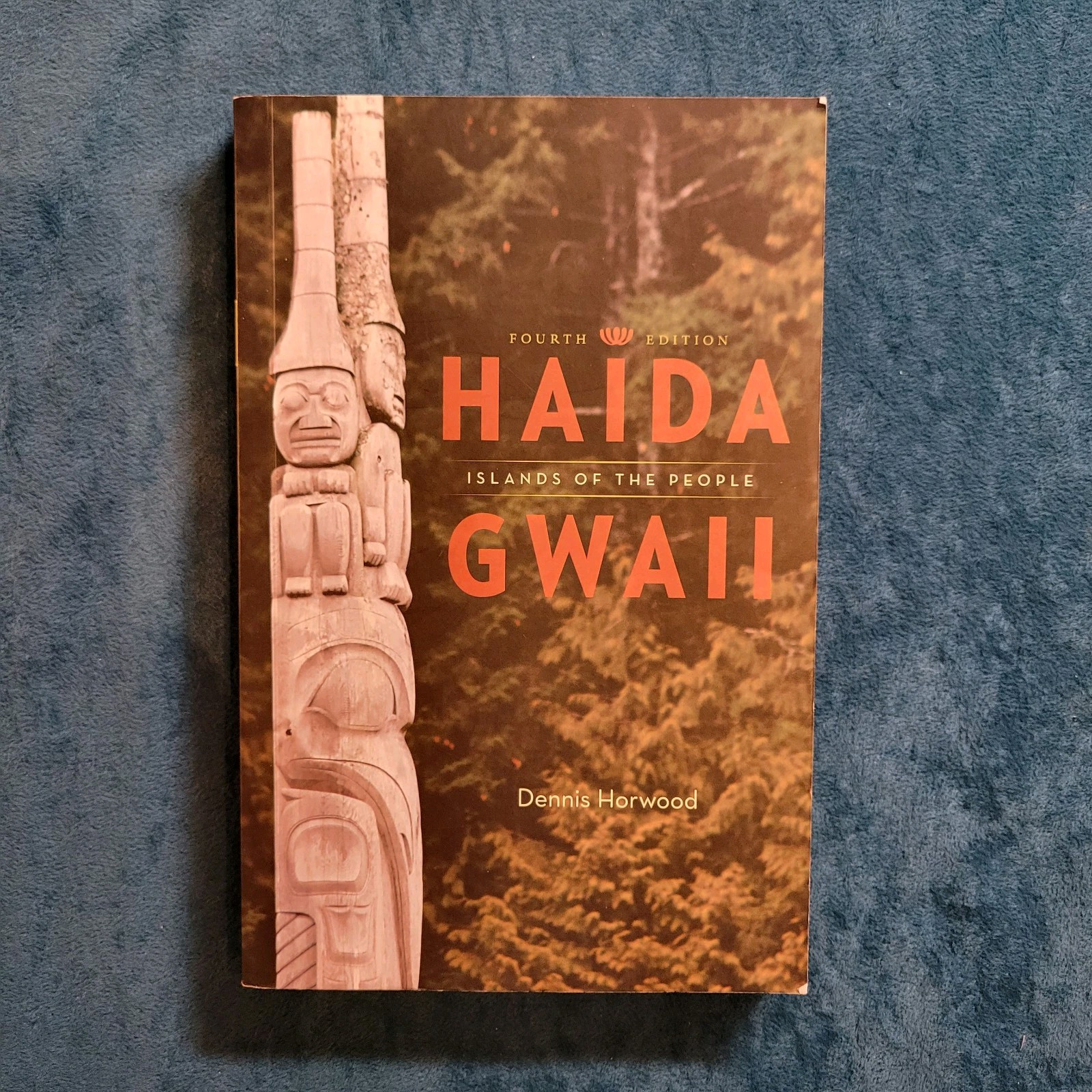 HAIDA GWAII – ISLANDS OF THE PEOPLE ; ISBN 978-1-927527-62-7 ; 247 PAGES