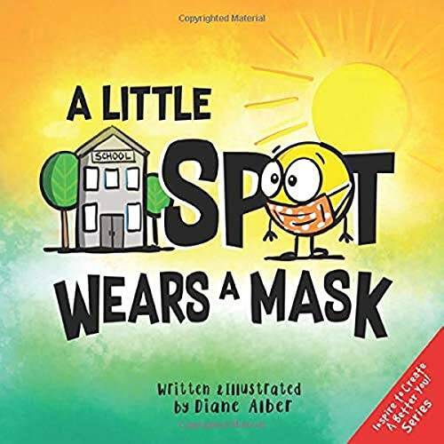 A Little SPOT Wears A Mask – Paperback By Alber, Diane – VERY GOOD