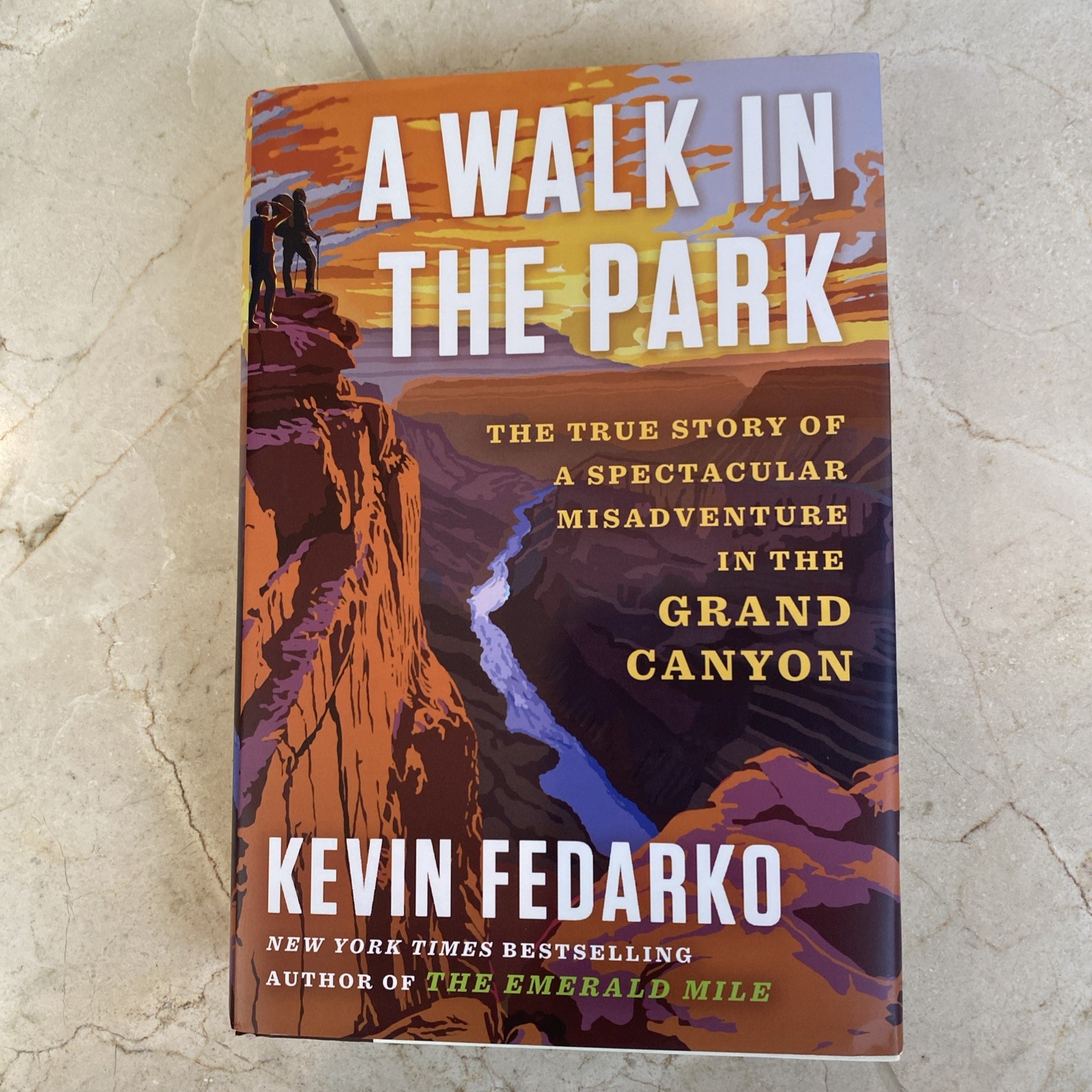 Walk in the Park : The True Story of a Spectacular Misadventure in the Grand…