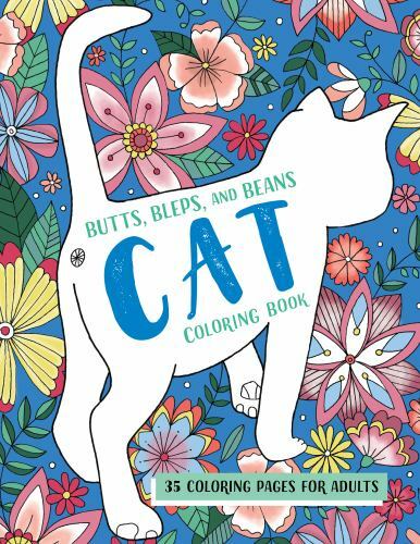 Butts, Bleps, and Beans Cat Coloring Book: 35 Coloring Pages for Adults