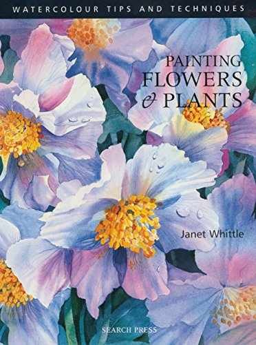 Painting Flowers and Plants – Paperback, by Whittle Janet – Very Good