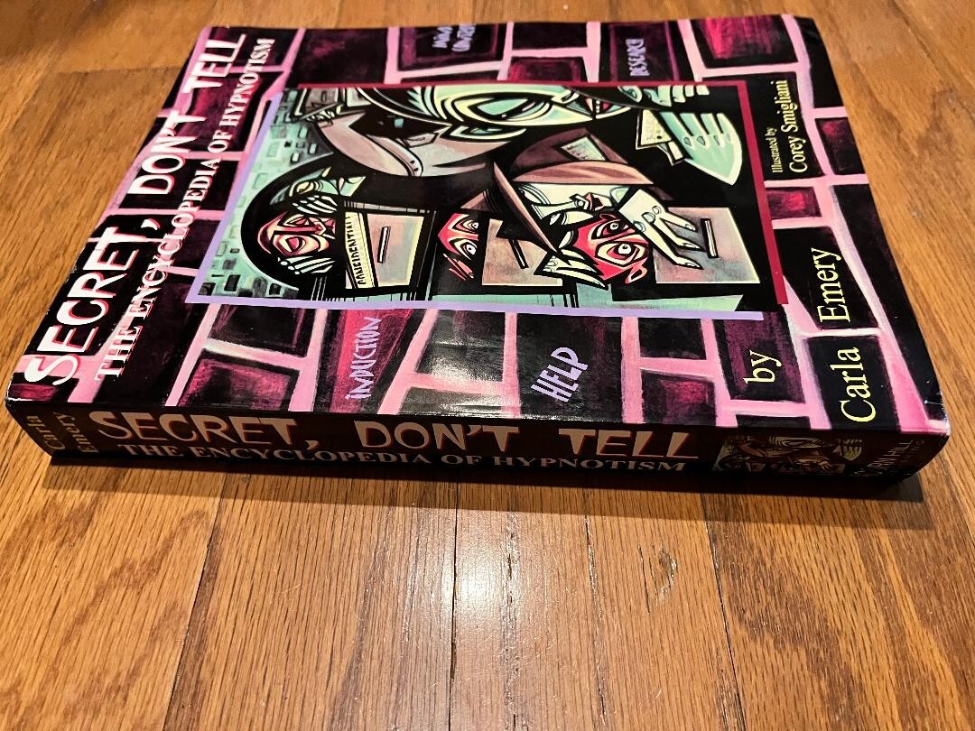 SECRET DON’T TELL , THE ENCYCLOPEDIA OF HYPNOTISM -1st EDITION by Carla Emery