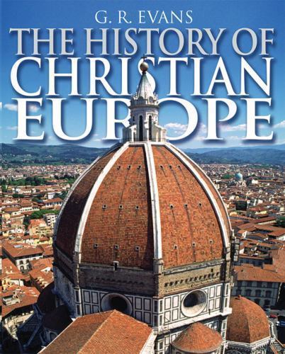 History of Christian Europe by G. R. Evans (2009, Hardcover)