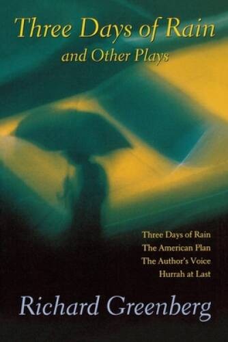 Three Days of Rain and Other Plays: Three Days of Rain; The American Plan – GOOD
