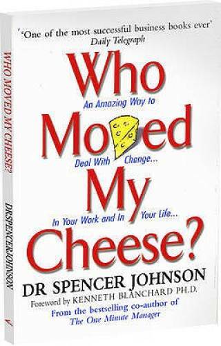 Who Moved My Cheese?: An A-Mazing Way to Deal with Change in Your Wo – VERY GOOD