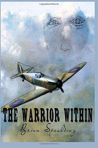 THE WARRIOR WITHIN (JACOB WALKER) (VOLUME 2) By Brian Spaulding