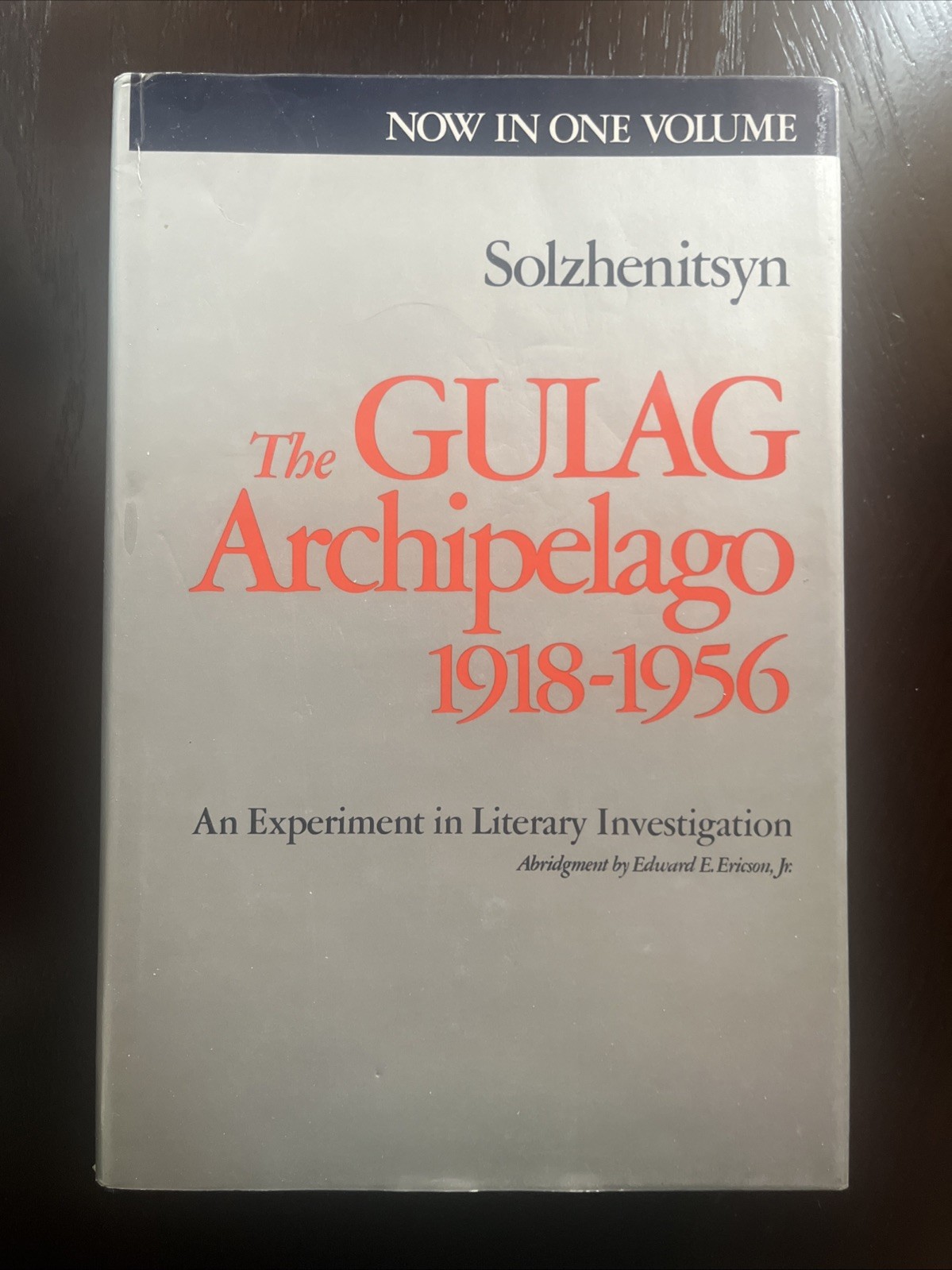 The Gulag Archipelago 1918-1956 : An Experiment in Literary Investigation HC 1st