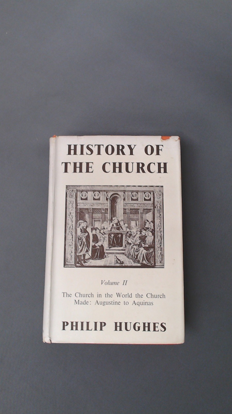 A History of the church Vol II, Philip Hughes, Sheed and Ward, 19