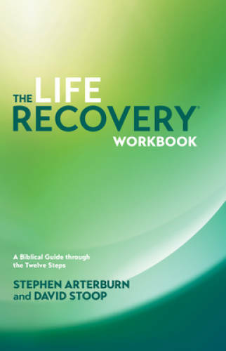 The Life Recovery Workbook: A Biblical Guide Through the – VERY GOOD