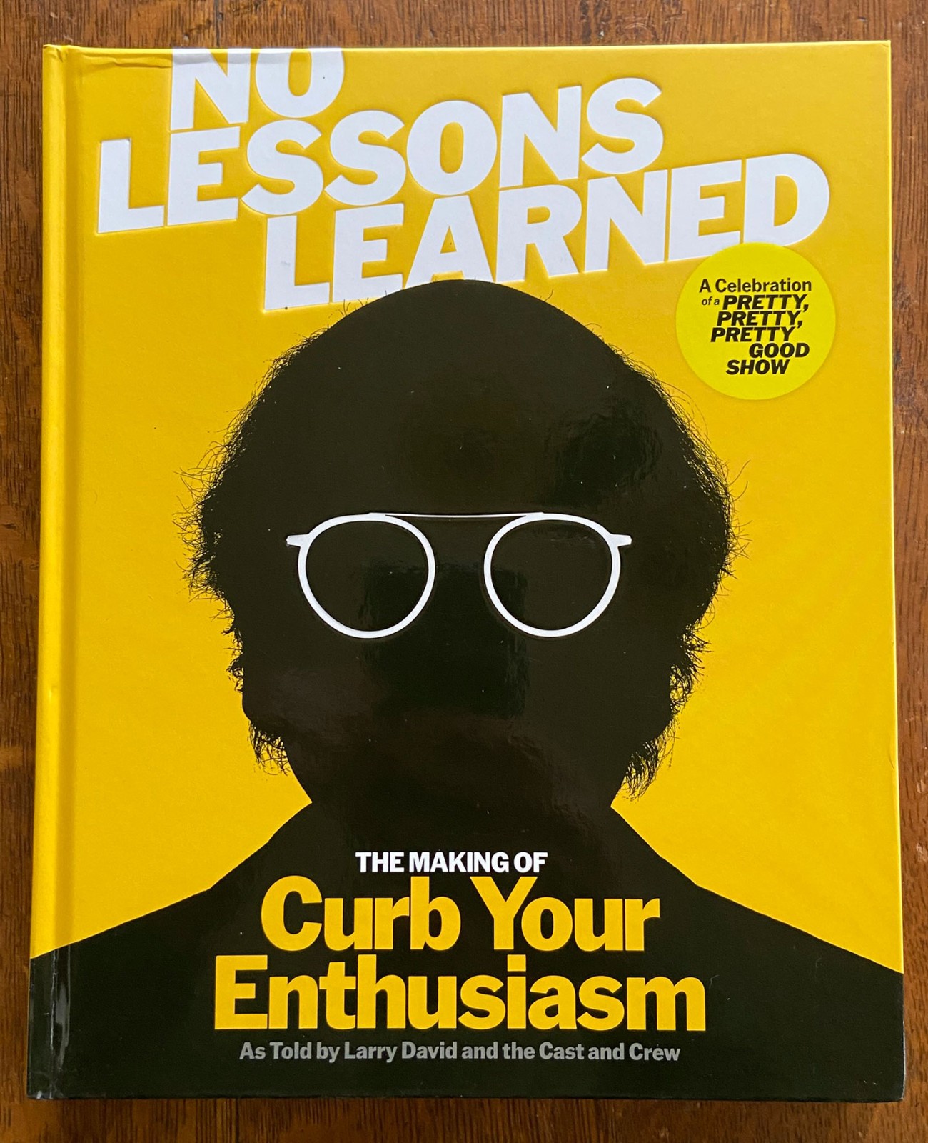 No Lessons Learned: The Making of Curb Your Enthusiasm Larry David Like New