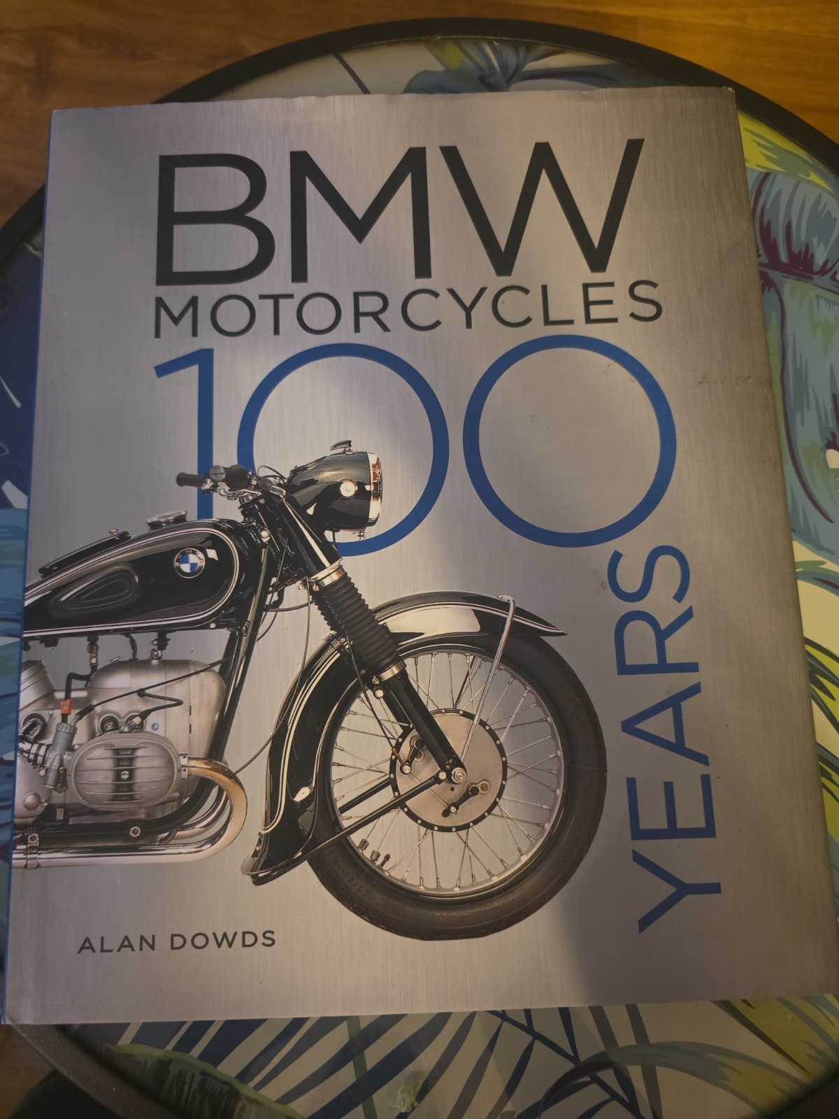 BMW Motorcycles :100 Years by Alan Dowds Hardback Book