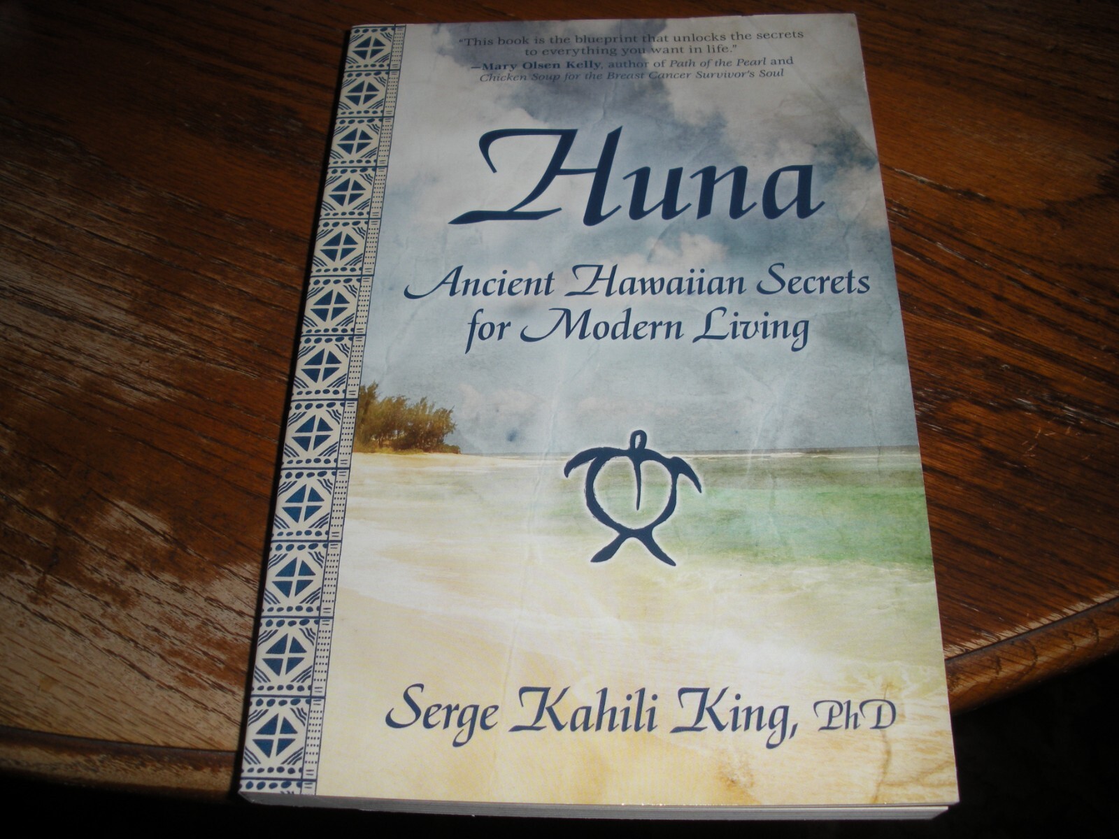 Huna Ancient Hawaiian Secrets for Modern Living by Serge Kahili King
