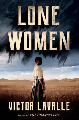 Lone Women: A Novel – Hardcover By LaValle, Victor – VERY GOOD