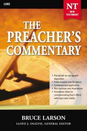 Luke: The Preacher’s Commentary, Vol. 26 – Bruce Larson