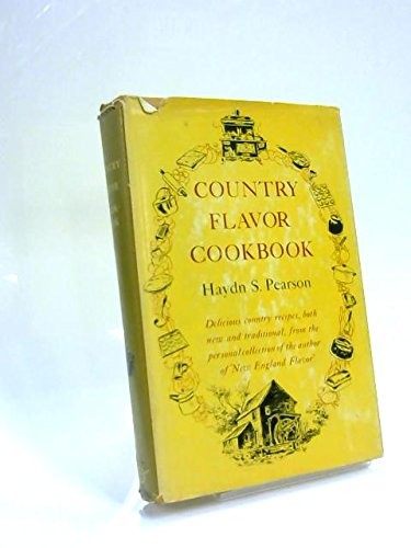 COUNTRY FLAVOR COOKBOOK By Haydn Sanborn Pearson – Hardcover Excellent Condition
