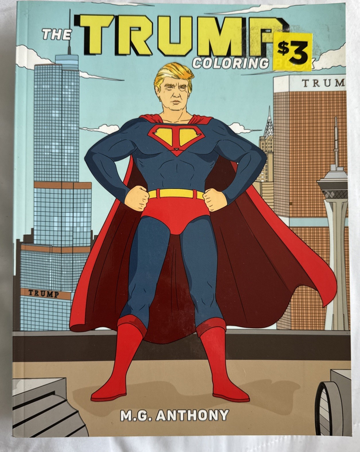 “THE TRUMP COLORING BOOK” by M.G. ANTHONY President Donald J POST HILL PRESS