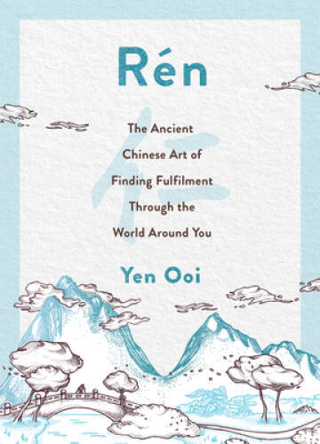 Rn: The Ancient Chinese Art of Finding Peace and Fulfilment – Hardcover – GOOD