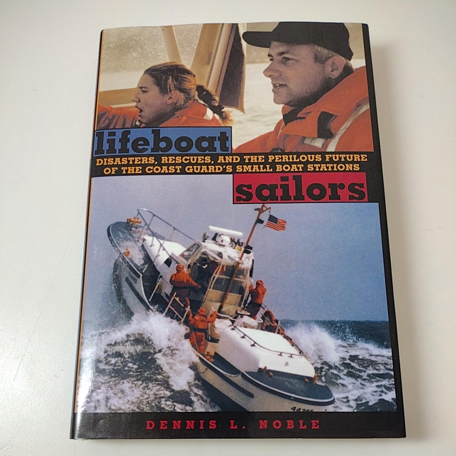 Lifeboat Sailors Dennis L. Noble US Coast Guard Hardcover First Edition Maritime