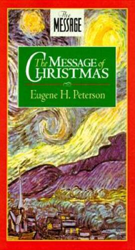 Message Of Christmas – Paperback By Peterson, Eugene H – GOOD