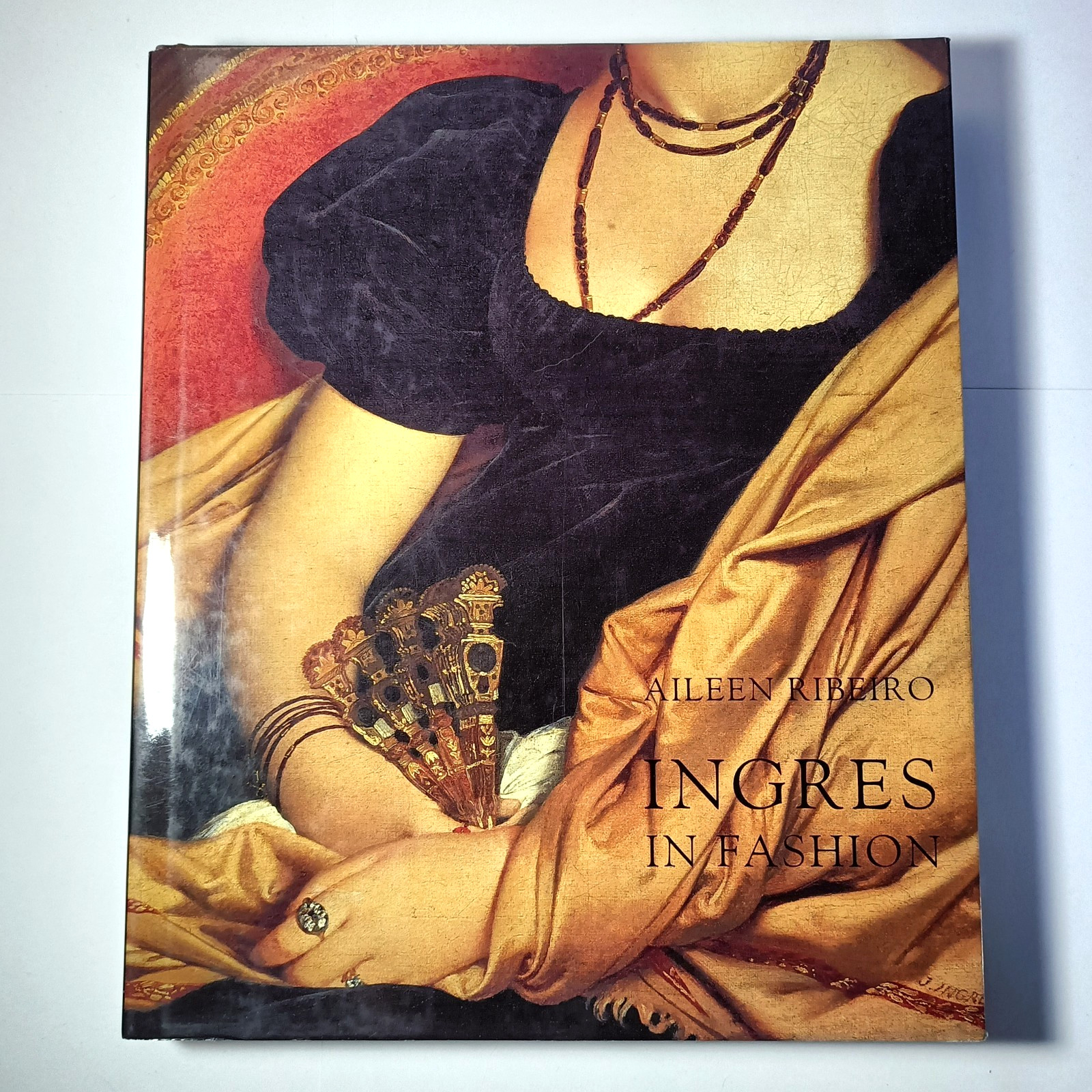 Ingres in Fashion Aileen Ribeiro SIGNED hardcover 1999 Yale University Press