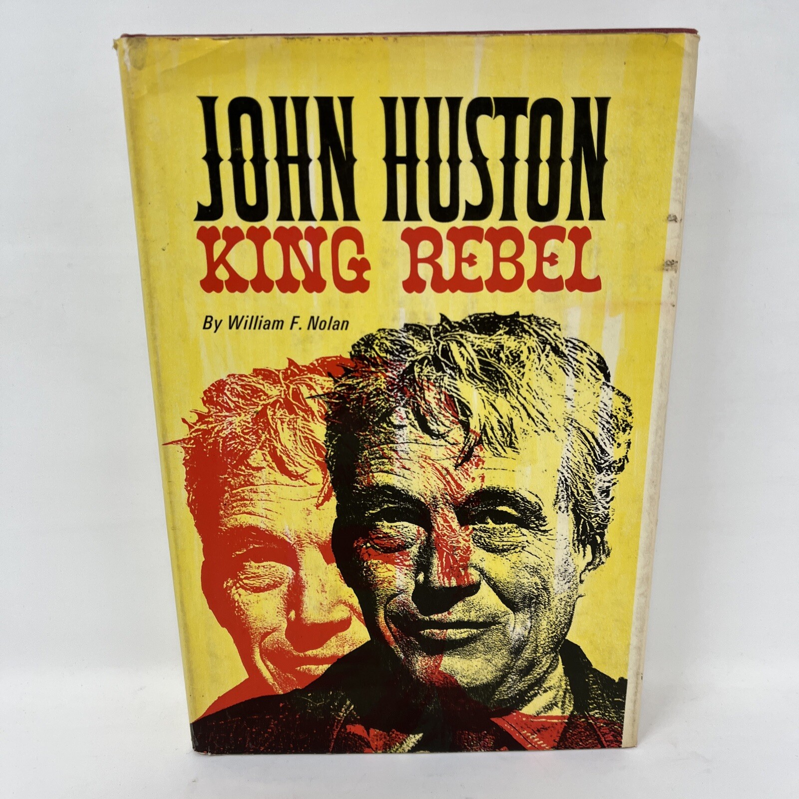 John Huston: King Rebel by William F. Nolan Hardcover Dust Jacket 1965