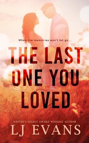 Lj Evans The Last One You Loved (Paperback)