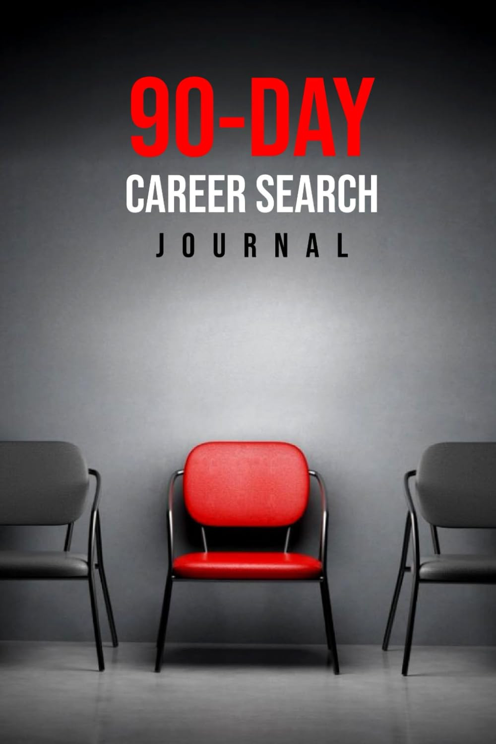 90 Day Career Search Journal: Journaling Your 90 Day Job Search