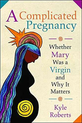 A Complicated Pregnancy: Whether Mary – Paperback, by Roberts Kyle – Very Good