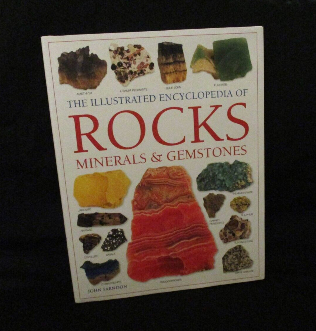 The Illustrated Encyclopedia of Rocks Minerals & Gemstones Book John Farndon
