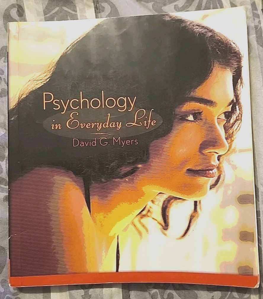 PSYCHOLOGY IN EVERYDAY LIFE By David G. Myers College Textbook