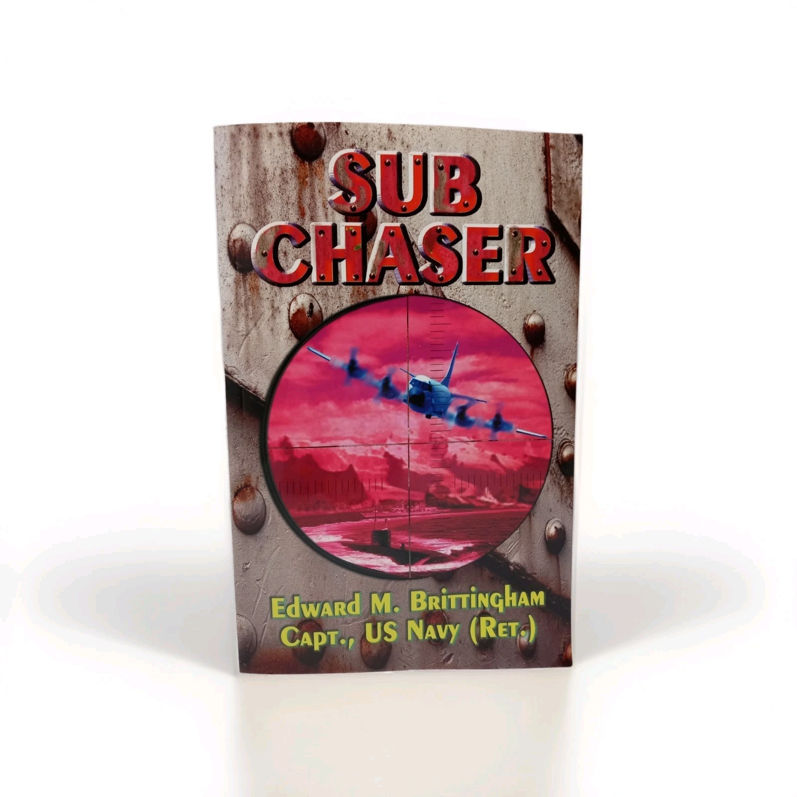 Signed Naval Aviation History “Sub Chaser” Edward Brittingham (2004, Paperback)